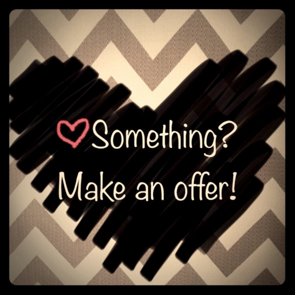 Please feel free to make reasonable offers